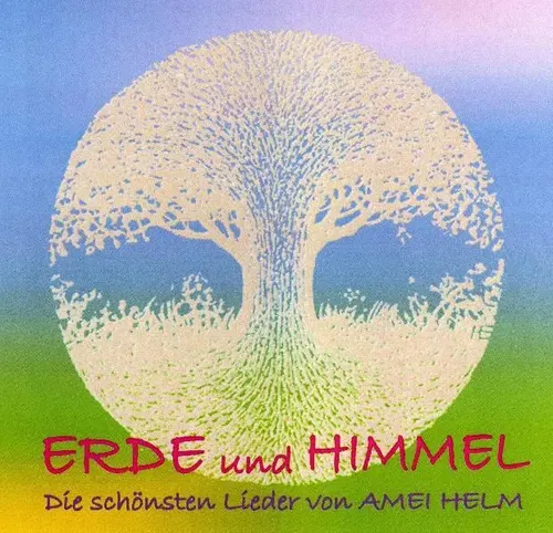 Amei Helm | Erde und Himmel | Audio-CD | Deutsch (2011) | 75 Min.
