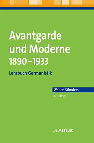 Produktbild Avantgarde und Moderne 1890-1933: Lehrbuch Germanistik