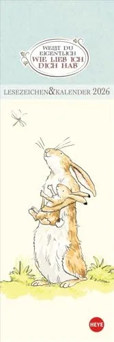 Weißt Du eigentlich, wie lieb ich Dich hab Lesezeichen & Kalender 2026: Liebevoll illustrierter Lesezeichenkalender. Mini-Kalender perfekt als kleines Geschenk (Lesezeichen & Kalender Heye)