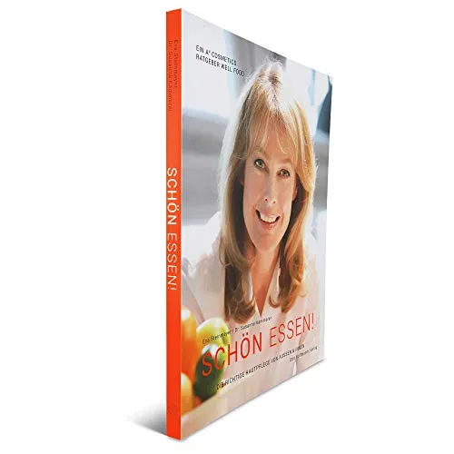 Produktbild Schön essen! Die richtige Hautpflege von außen und innen | Ein A4 Cosmetics Ratgeber für gesunde und schönere Haut | Leckere Rezepte für jeden Hauttyp