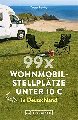 Günstige Wohnmobilstellplätze in Deutschland: Stellplatzführer mit 99 Tipps - Freizeit, Haus & Garten - Entdecken Sie 99 Wohnmobilstellplätze unter 10 € in Deutschland für budgetfreundliches Reisen.