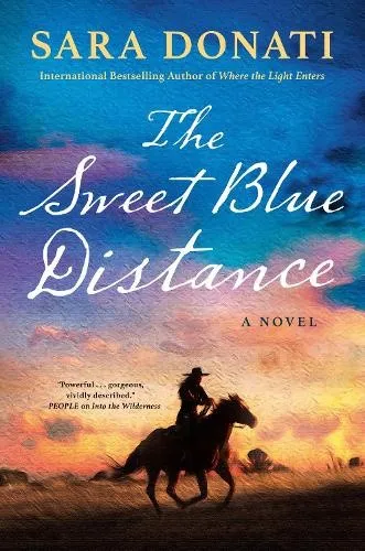 The Sweet Blue Distance by Donati, Sara [Hardback]