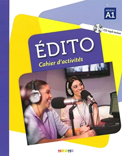 Édito A1: Cahier d’activités + CD MP3