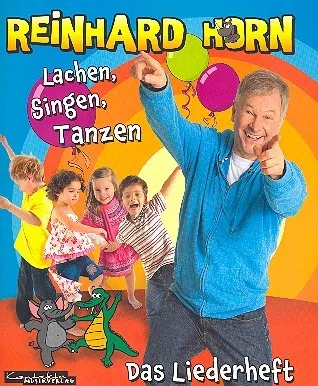 Horn, Reinhard - Lachen Singen Tanzen - Liederbuch