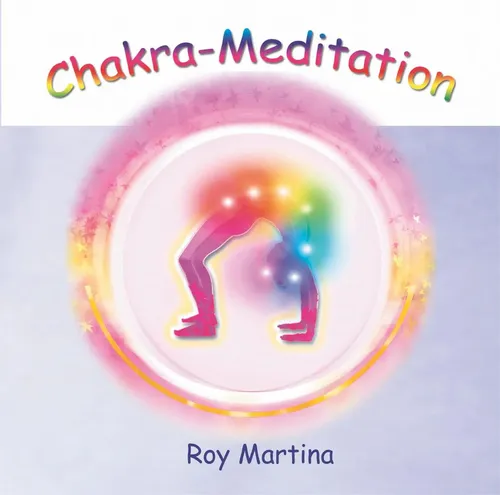 Roy Martina | Chakra-Meditation. CD | Audio-CD | Deutsch (2003) | 60 Min.
