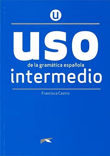 Uso de la gramática española: Nivel Intermedio - Buch - Spanisch lernen mit diesem umfassenden Buch, das klare Erklärungen und praxisnahe Übungen für fortgeschrittene Lerner bietet.