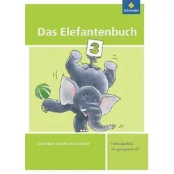 Das Elefantenbuch 3. Arbeitsheft. Vereinfachte Ausgangsschrift