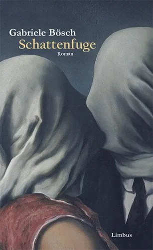 Schattenfuge, Gabriele Bösch