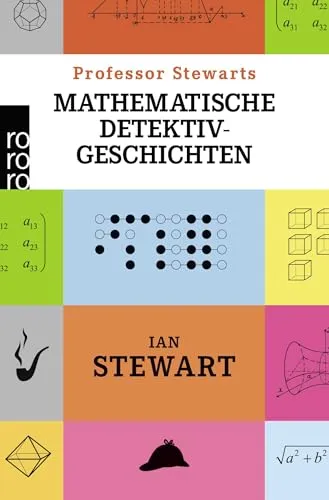 Professor Stewarts mathematische Detektivgeschichten (Professor Stewarts Mathematik)