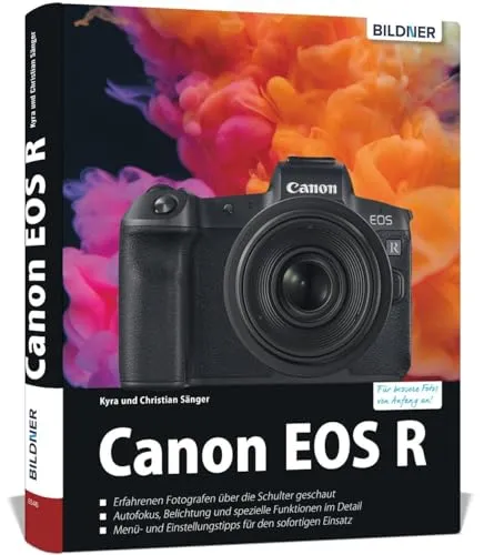 Canon EOS R Praxisbuch: Ihr umfassender Begleiter für die Kamera - Fotografie Ausrüstung und umfassendes Wissen über die Canon EOS R, ideal für Einsteiger und Fortgeschrittene, um das volle Potenzial Ihrer Kamera auszuschöpfen.