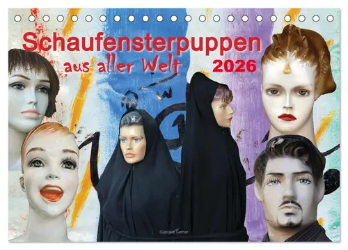 Gabriele Gerner | Schaufensterpuppen aus aller Welt (Tischkalender 2026 DIN...
