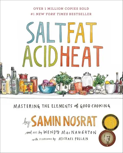 Salt, Fat, Acid, Heat: Der revolutionäre Kochkurs - Belletristik und Kochbuch, das durch die vier Elemente das Kochen vereinfacht – für jeden, der besser kochen möchte!