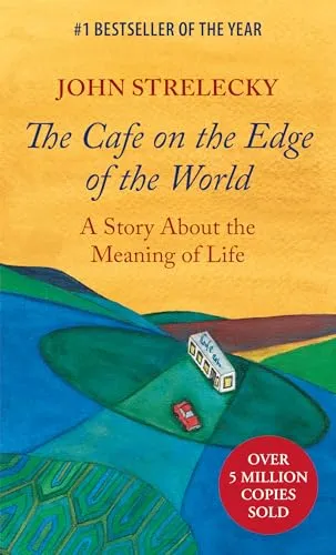 The Cafe on the Edge of the World: A Story About the Meaning of Life
