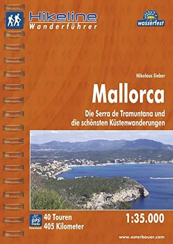 Hikeline Wanderführer Mallorca. Die Serra de Tramuntana und die schönsten Küstenwanderungen. 1 : 35.000, 405 km, wasserfest, GPS Tracks zum Download