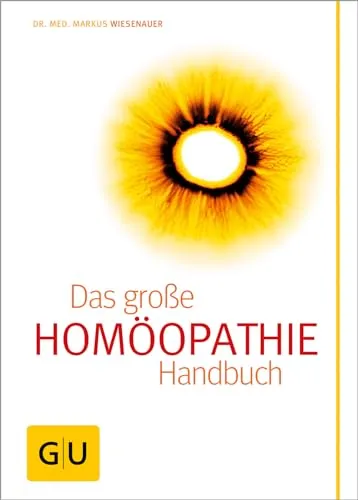 Homöopathie - Das große Handbuch - Umfassendes Nachschlagewerk zur Homöopathie, ideal für Tierhalter und Praktiker in der allgemeinen Tiermedizin.