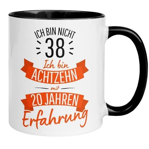Geburtstag Männer Geschenk Tasse | Ich bin nicht 38 – Ich bin 18 mit 20 Jahren Erfahrung | Lustige Geschenk Geburtstagstasse 38. Geburtstag | 38ter Geburtstag - Witziges Geburtstagsgeschenk Mann 38