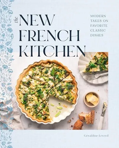 The New French Kitchen: Moderne Klassiker neu interpretiert
