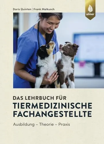 Das Lehrbuch für Tiermedizinische Fachangestellte: Ausbildung - Theorie - Praxis - Berufe im Gesundheitswesen: Umfassendes Lehrbuch für die Ausbildung mit praxisnahen Beispielen und wertvollen Tipps für angehende Tiermedizinische Fachangestellte.