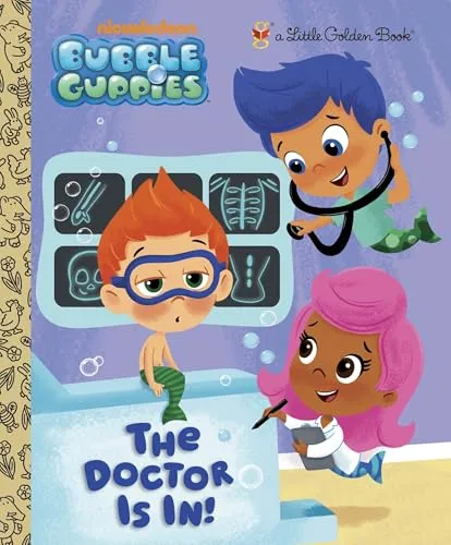 The Doctor Is In! (Bubble Guppies) (Little Golden Books)