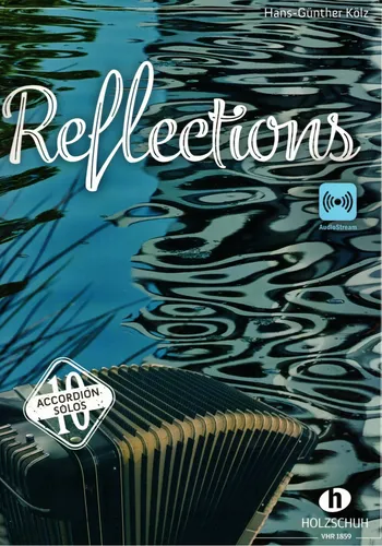 Akkordeon Noten :  Reflections - 10 Akkordeon Solos - Hans-Günther Kölz - mittel