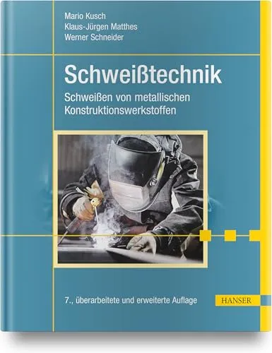 Schweißtechnik: Schweißen von metallischen Konstruktionswerkstoffen - Maschinenbau - Erlernen Sie effektive Schweißtechniken für stabile und langlebige Metallkonstruktionen.