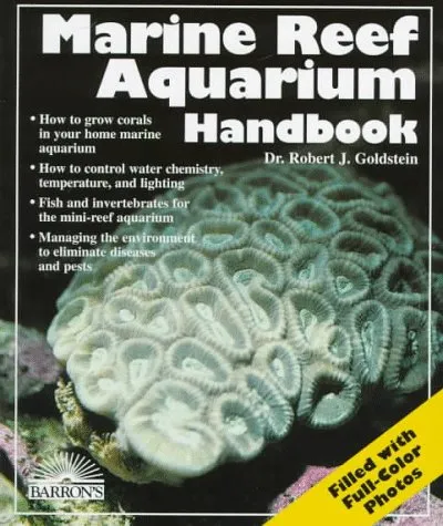 Marine Reef Aquarium Handbook (Complete Pet Owner's Manual)