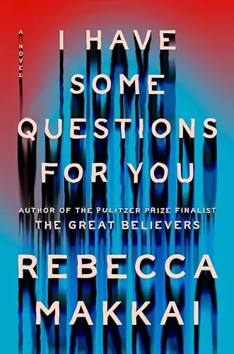 Produktbild I Have Some Questions for You: A Novel