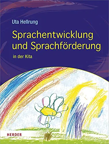 Sprachentwicklung und Sprachförderung: in der Kita - Fachbuch zur Sprachentwicklung in der Kita, bietet praxisnahe Tipps zur Förderung der Sprachkompetenz von Kindern.