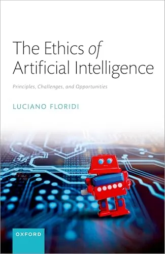 The Ethics of Artificial Intelligence: Principles, Challenges, and Opportunities - Fachbuch über Ethik in der KI, bietet tiefgreifende Einblicke in Prinzipien und Herausforderungen der künstlichen Intelligenz.