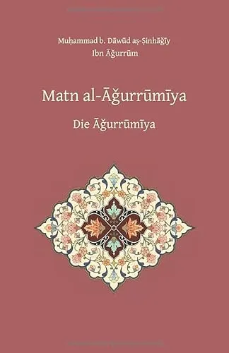 Die Āǧurrūmīya: Arabische Grammatik