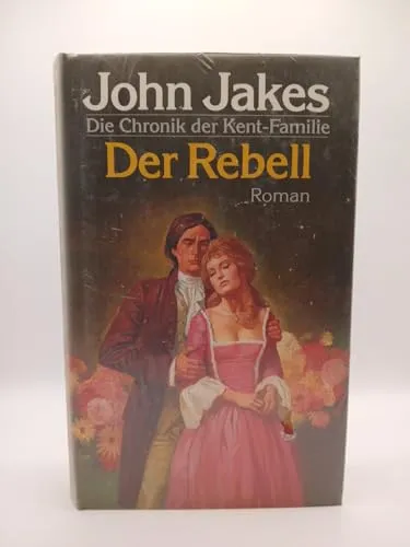 Der Rebell. Die Chronik der Kent- Familie.