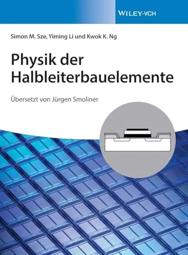 Physik der Halbleiterbauelemente - Lehrbuch zur Physik der Halbleiterbauelemente, ideal für Studierende der Elektronik und Elektrotechnik, mit praxisnahen Beispielen und tiefgehenden Erklärungen.