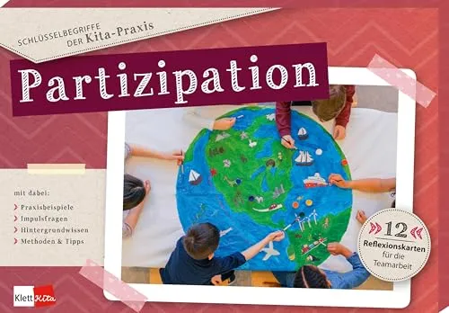Schlüsselbegriffe der Kita-Praxis: Partizipation: 12 Reflexionskarten für die Teamarbeit