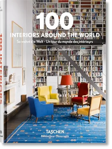 Interiors Around the World 100: Inspirierende Wohnideen - Wohnhausarchitektur und faszinierende Designs aus 100 verschiedenen Ländern, ideal für kreative Einrichtungsideen.