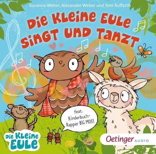 Die kleine Eule singt und tanzt. Das 2. Liederalbum: feat. Kinderbuch-Rapper BIG MOE! | Das 2. Liederalbum (Die kleine Eule und ihre Freunde)