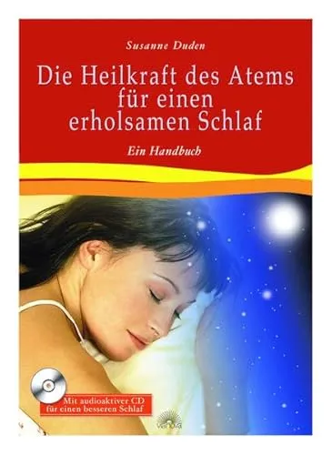 Die Heilkraft des Atems für einen erholsamen Schlaf: Ein Handbuch