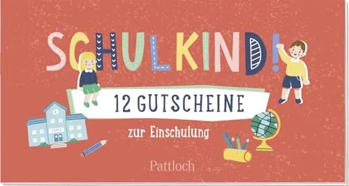 Schulkind! 12 Gutscheine zur Einschulung: Originelles Gutschein-Heft für Grundschulkinder ab 6 Jahren (Mädchen und Jungen) (Kleine Geschenke zur Einschulung & für die Schultüte)