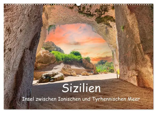 CALVENDO Wandkalender Sizilien - Insel zwischen Ionischen und Tyrhennischen Meer (Wandkalend