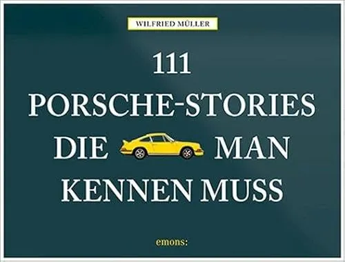 Porsche-Stories die man kennen muss 111 - Fahrzeuge & Technik Geschenkbücher – Entdecken Sie 111 faszinierende Geschichten über Porsche, die die Leidenschaft für Autos lebendig machen.