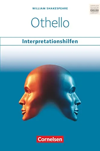 Cornelsen Senior English Library - Literatur - Ab 11. Schuljahr / B2: Othello: Interpretationshilfen - Inhaltsangaben und Interpretationen - Themen und Wortschatz - Musterklausur