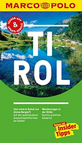 MARCO POLO Reiseführer Tirol: Reisen mit Insider-Tipps. Inkl. kostenloser Touren-App und Event&News