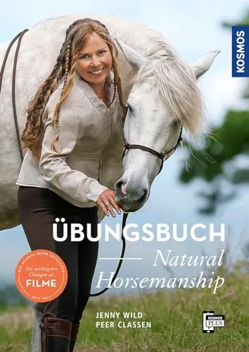 Übungsbuch Natural Horsemanship - Pferde Haustiere, praxisnahe Tipps für eine harmonische Kommunikation mit deinem Pferd.