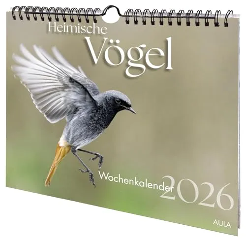 Heimische Vögel 2026: Wochenkalender - Freizeit, Haus & Garten - Entdecken Sie die Vielfalt heimischer Vögel mit diesem informativen Wochenkalender für das Jahr 2026.