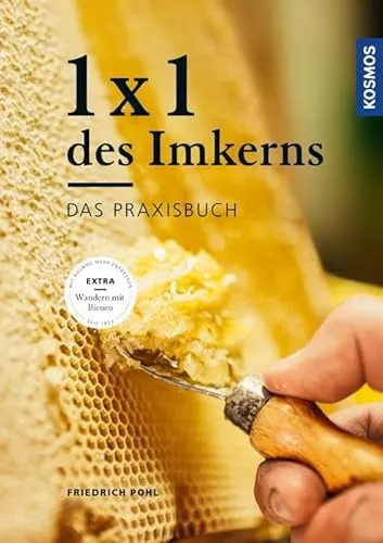 des Imkerns: Das Praxisbuch 1 x 1 - Praxisbuch für Imker, bietet umfassende Anleitungen und Tipps für erfolgreiche Bienenzucht und Honigproduktion.