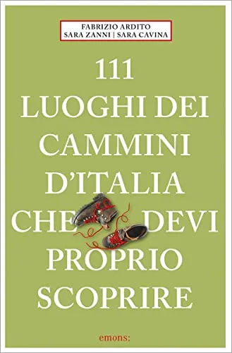 luoghi dei cammini d'Italia che devi proprio scoprire 111