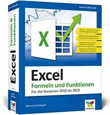 Excel – Formeln und Funktionen: Anleitungen für schnelle Lösungen mit Microsoft Excel