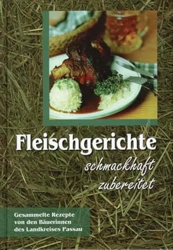 Fleischgerichte schmackhaft zubereitet: Kochbuch