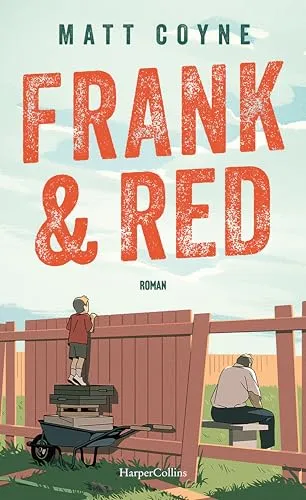 Frank & Red: Roman - Hörbuch über Freundschaft und Neuanfänge, inspirierend und berührend für alle Altersgruppen.