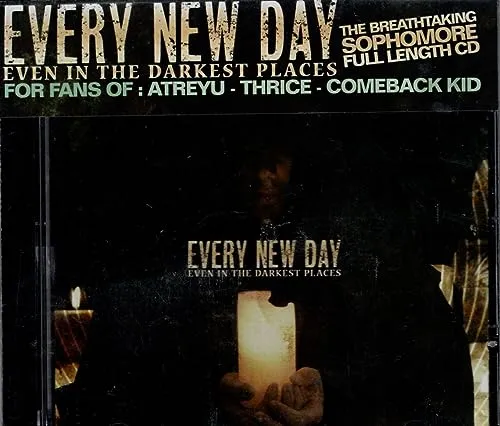 Every New Day - Even In The Darkest Places