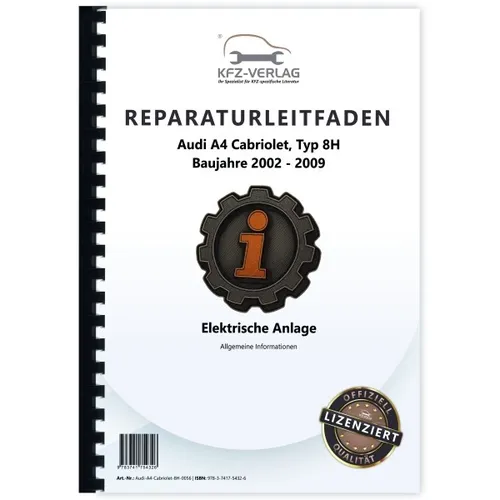 Audi A4 Cabriolet (02-09) Allgemeine Infos Elektrische Anlage Reparaturanleitung